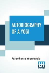 Autobiography Of A Yogi av Paramhansa Yogananda