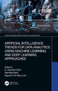 Artificial Intelligence Trends for Data Analytics Using Machine Learning and Deep Learning Approaches av K. Gayathri (Anna University Chennai) Devi