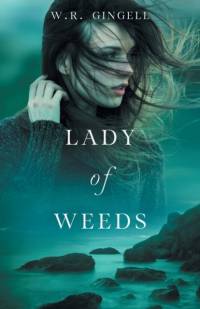 Lady of Weeds av W R Gingell