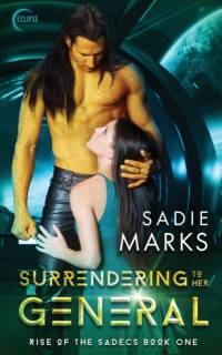 Surrendering to Her General av Sadie Marks