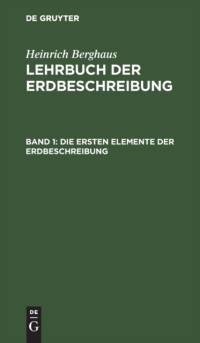Die Ersten Elemente Der Erdbeschreibung av Heinrich