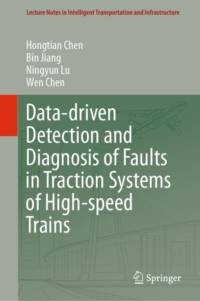 Data-driven Detection and Diagnosis of Faults in Traction Systems of High-speed Trains av Bin Jiang