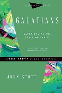 Galatians – Experiencing the Grace of Christ av John Stott