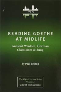 Reading Goethe at Midlife av Paul Bishop