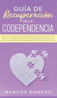 Guia de recuperacion de la codependencia av Marcos Romero