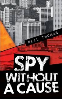 Spy Without a Cause av Neil Thomas