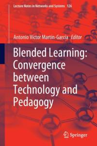 Blended Learning: Convergence between Technology and Pedagogy
