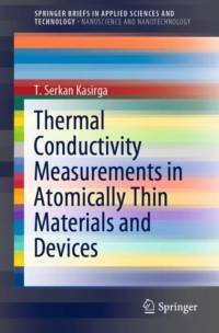 Thermal Conductivity Measurements in Atomically Thin Materials and Devices av T. Serkan Kasirga