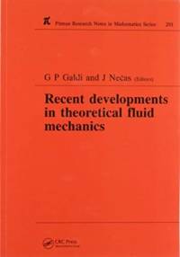 Recent Developments in Theoretical Fluid Mechanics av G P Galdi