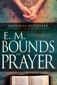 E.M. Bounds on Prayer av Edward M Bounds