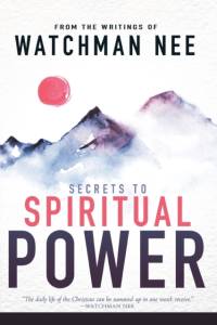 Secrets to Spiritual Power from the Writings of Watchman Nee av WATCHMAN NEE