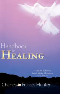Handbook for Healing av Frances Hunter