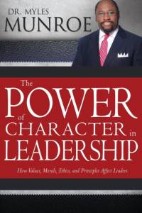 Power of Character in Leadership av Dr Myles Munroe