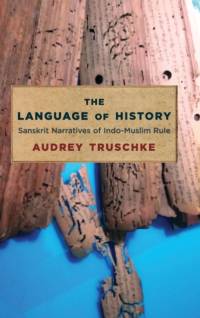 The Language of History av Audrey Truschke