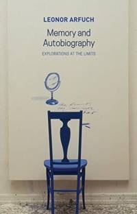Memory and Autobiography av Leonor Arfuch