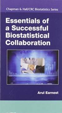 Essentials of a Successful Biostatistical Collaboration av Arul (Duke-NUS Graduate Medical School Earnest