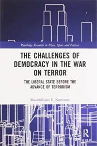 The Challenges of Democracy in the War on Terror av Maximiliano E. Korstanje