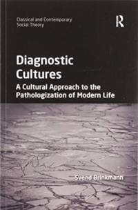 Diagnostic Cultures av Svend Brinkmann