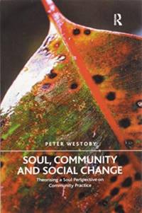 Soul, Community and Social Change av Peter Westoby