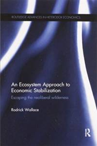 An Ecosystem Approach to Economic Stabilization av Rodrick Wallace