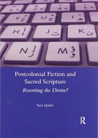 Postcolonial Fiction and Sacred Scripture av Sura Qadiri