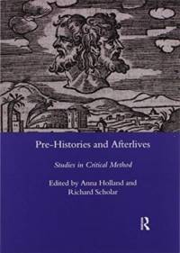 Pre-histories and Afterlives av Anna Holland