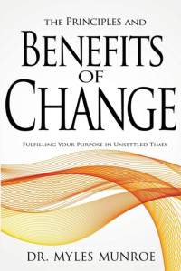 The Principles and Benefits of Change av Dr Myles Munroe