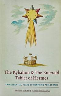 The Kybalion & The Emerald Tablet of Hermes av Hermes Trismegistus