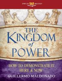 The Kingdom of Power av Guillermo Maldonado
