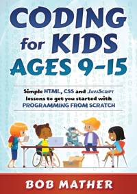 Coding for Kids Ages 9-15 av Bob Mather