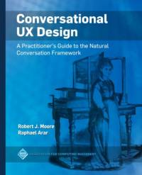 Conversational UX Design av Robert J. Moore
