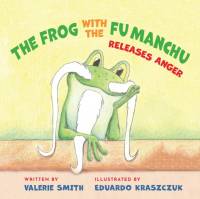 The Frog with the Fu Manchu av Valerie Smith
