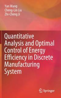 Quantitative Analysis and Optimal Control of Energy Efficiency in Discrete Manufacturing System av Cheng-Lin Liu