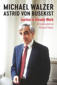 Justice is Steady Work av Michael Walzer