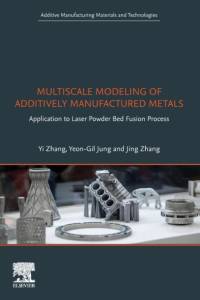 Multiscale Modeling of Additively Manufactured Metals av Yi (Ansys Zhang
