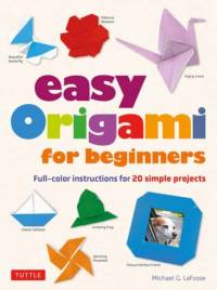 Easy Origami for Beginners av Michael G. LaFosse