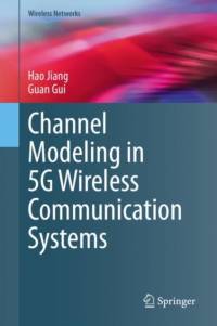 Channel Modeling in 5G Wireless Communication Systems av Guan Gui