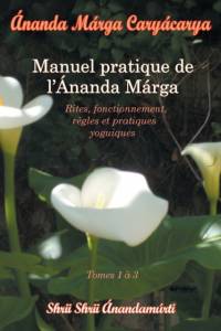 Caryacarya, manuel pratique de l Ananda Marga av Shrii Shrii Anandamurti