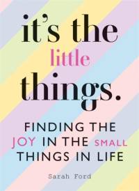 It's the Little Things av Sarah Ford