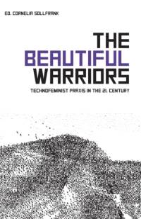 The Beautiful Warriors av Cornelia Sollfrank