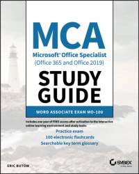 MCA Microsoft Office Specialist (Office 365 and Office 2019) Study Guide av Eric Butow