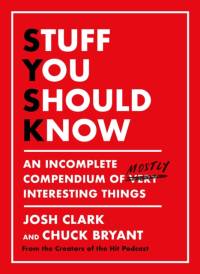 Stuff You Should Know av Josh Clark