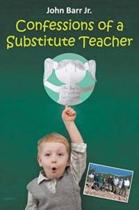 Confessions of a Substitute Teacher av John Barr