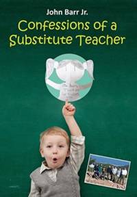 Confessions of a Substitute Teacher av John Barr