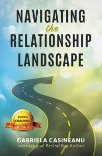 Navigating the Relationship Landscape av Gabriela Casineanu