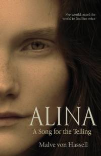 Alina: A Song For the Telling av Malve von Hassell