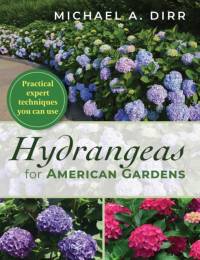Hydrangeas for American Gardens av Michael A Dirr