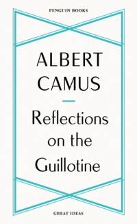 Reflections on the Guillotine av Albert Camus