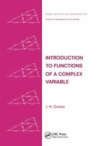 Introduction to Functions of a Complex Variable av J. H. Curtiss