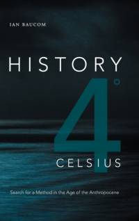 History 4° Celsius av Ian Baucom
